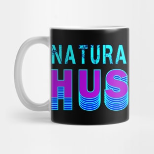 Natural Born Hustler Mug